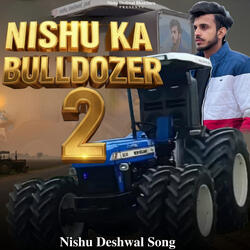Nishu Ka Bulldozer