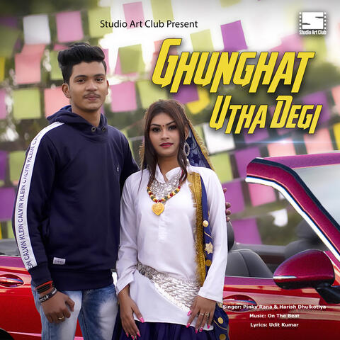 Ghunghat Utha Degi