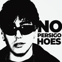 No persigo Hoes
