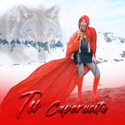TU CAPERUCITA