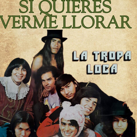 Si Quieres Verme Llorar