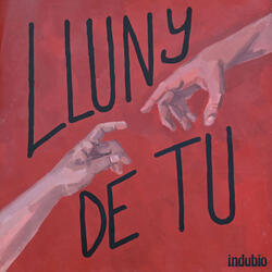 Lluny de tu