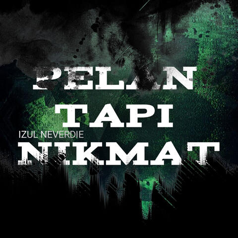 PELAN TAPI NIKMAT