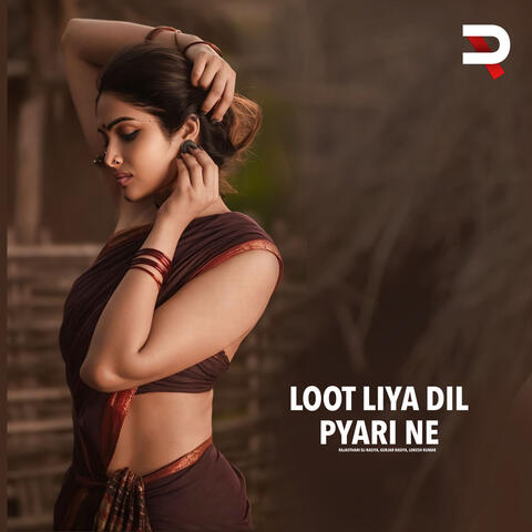 Loot Liya Dil Pyari Ne