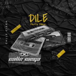DILE (ELECTRO DANCE)
