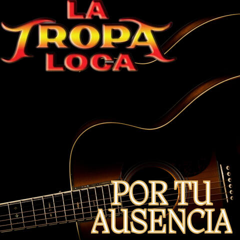 Por Tu Ausencia