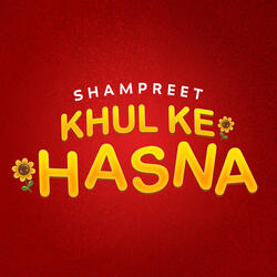 Khul Ke Hasna