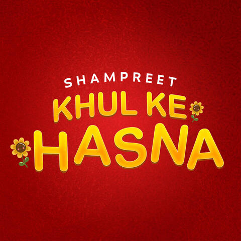 Khul Ke Hasna