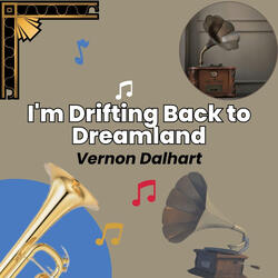 I'm Drifting Back to Dreamland