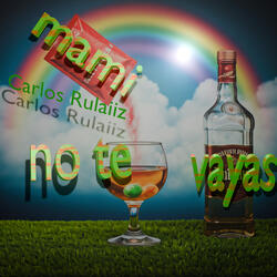 Mami No Te Vayas