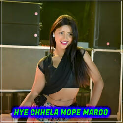 Hye Chhela Mope Margo