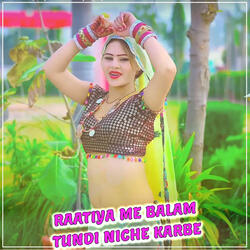 Raatiya Me Balam Tundi Niche Karbe