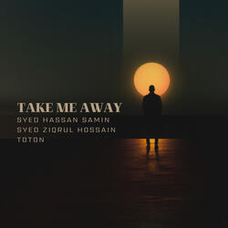 Take Me Away