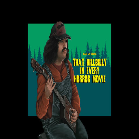 That hillbilly in every horror movie