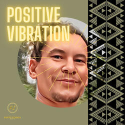 Positive vibration