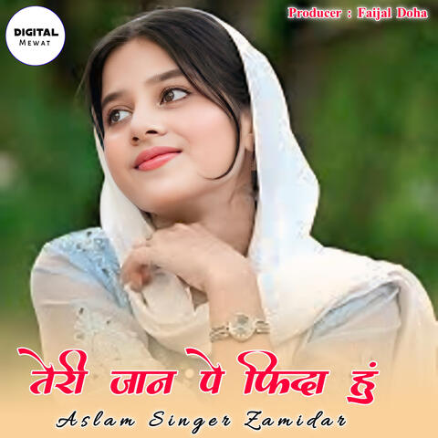 Teri Jyaan Pe Fida Hai Meri Jaan