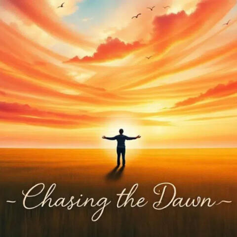 Chasing The Dawn
