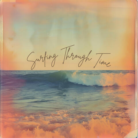 Surfing Through Time