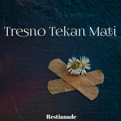 Tresno Tekan Mati