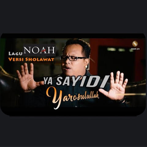 Ya Sayidi - Lagu Noah Versi Sholawat