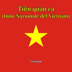 Tiến quân ca (Inno Nazionale del Vietnam)