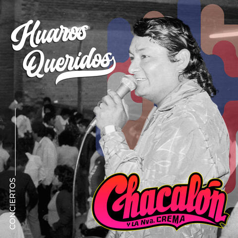En Huaros Queridos