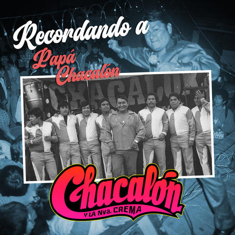 Recordando a Papá Chacalón