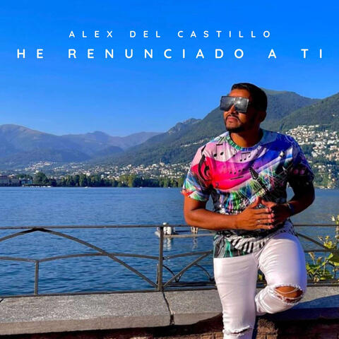 He Renunciado a Ti