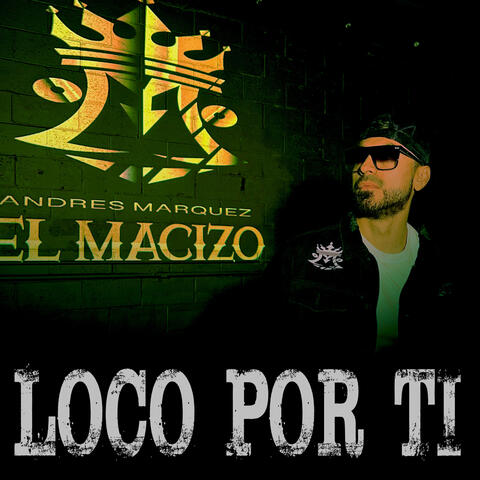Loco Por Ti