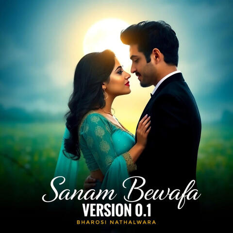 Sanam Bewafa Version 0.1