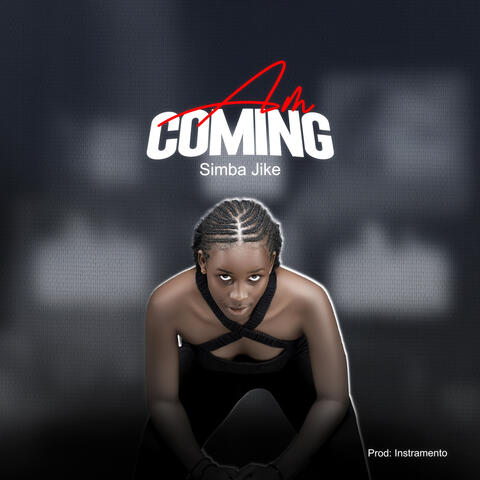 Am Coming
