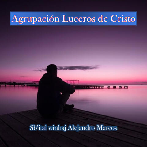 Sb'ital winhaj Alejandro Marcos