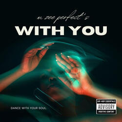 WITH YOU