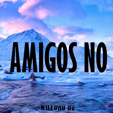 Amigos No