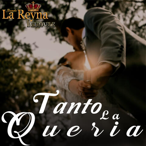 Tanto la Quería