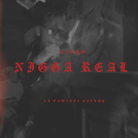 Nigga Real