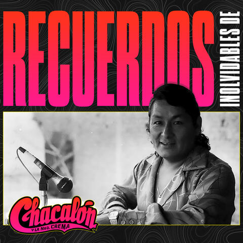 Recuerdos Inolvidables de Papá Chacalón