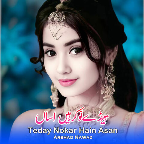 Teday Nokar Hain Asan