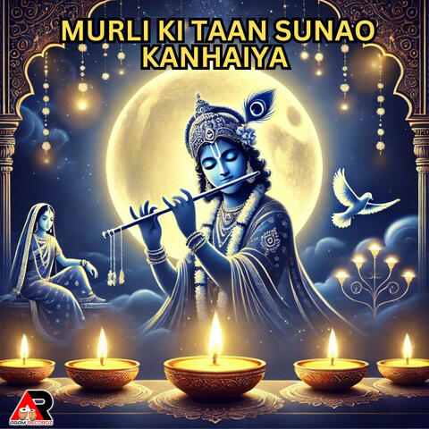 Murli Ki Taan Sunao Kanhaiya