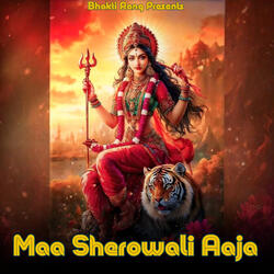 Maa Sherawali Aaja