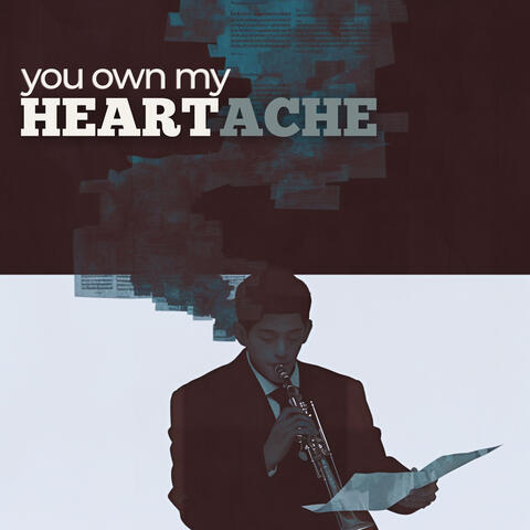 You Own My Heartache