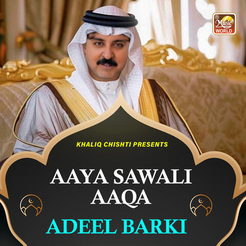 Aaya Sawali Aaqa