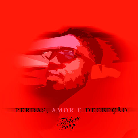 Perdas, Amor e Decepção