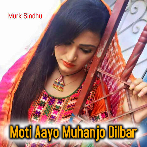 Moti Aayo Muhanjo Dilbar