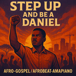 Step Up and Be a Daniel