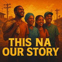This na our story