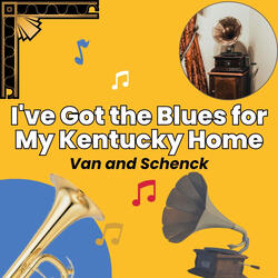 I've Got the Blues for My Kentucky Home