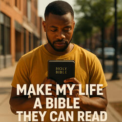Make My Life a Bible