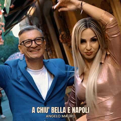 A chiu' bella e Napoli