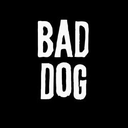 Bad Dog